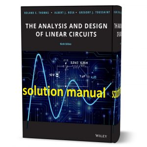 The Analysis and Design of Linear Circuits 9th edition Thomas & Rosa Solution manual