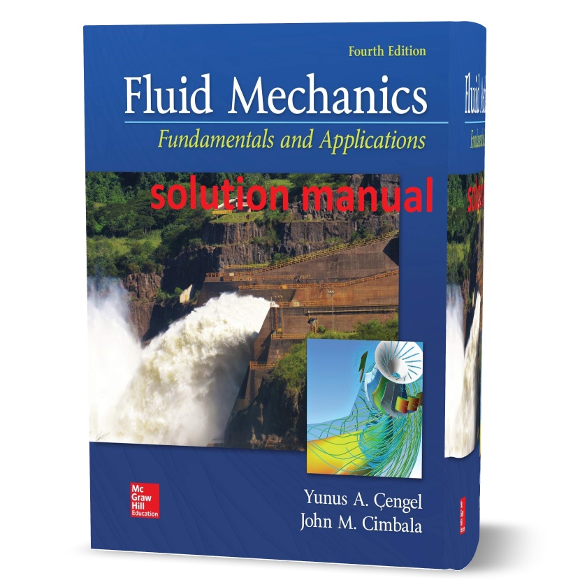 Fluid Mechanics Fundamentals And Applications 4th Edition Solutions ...