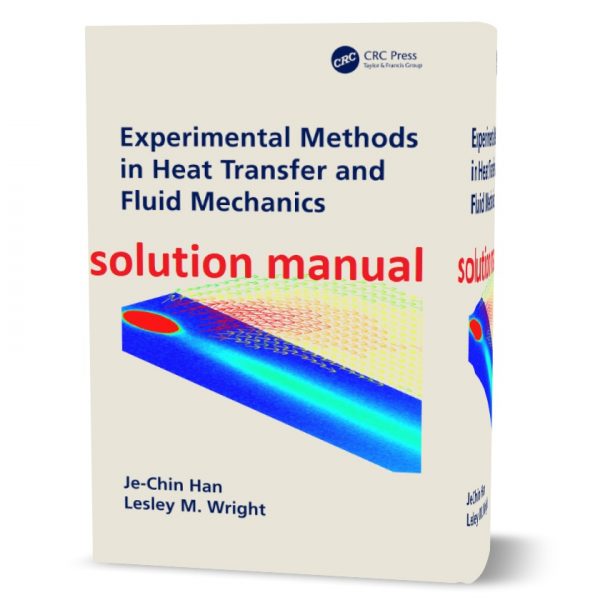 Experimental methods in heat transfer and fluid mechanics solution manual pdf