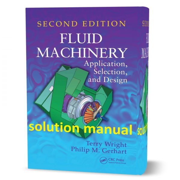 Fluid machinery Wright 2nd edition solution manual pdf