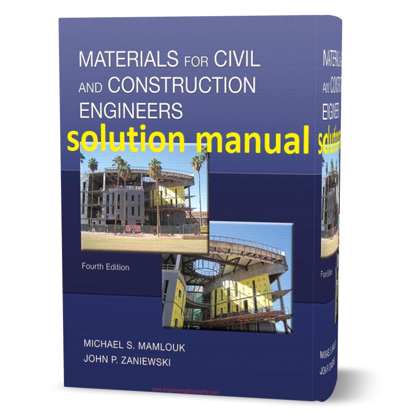 download free Materials for civil and construction engineers 4th edition Mamlouk & Zaniewski solution manual & answers pdf