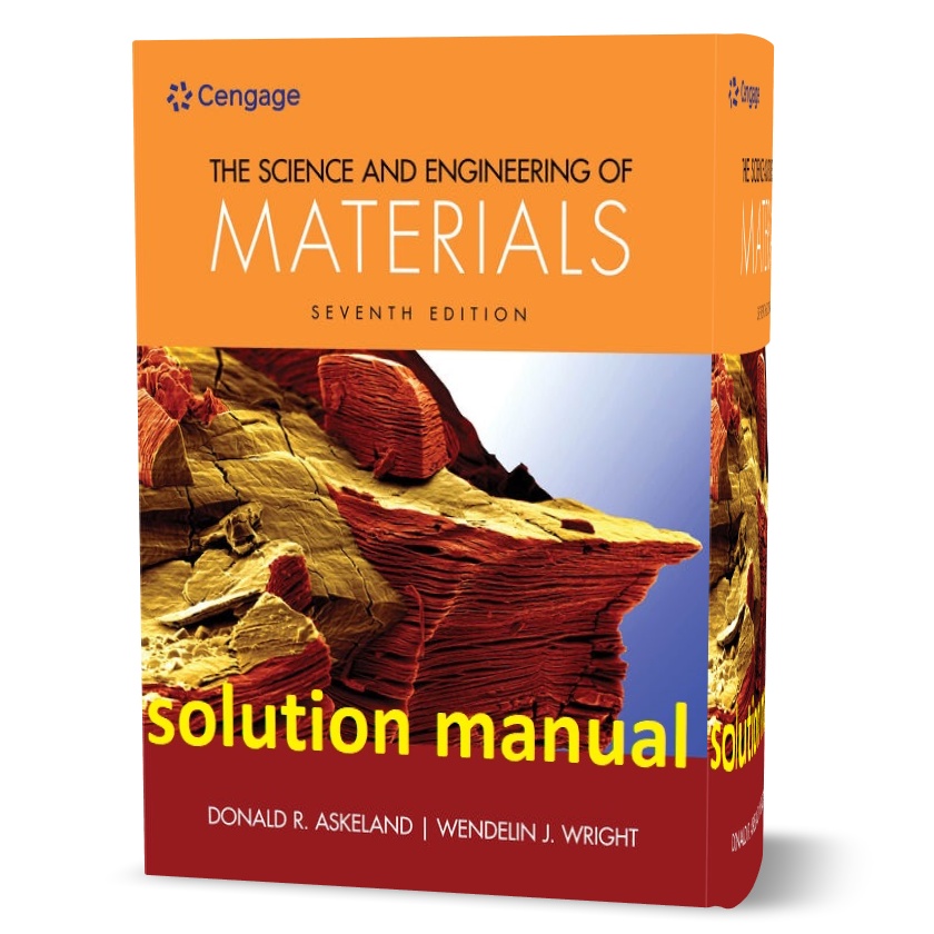 Download Free The science and engineering of materials Donald r. Askeland 6th & 7th edition solution manual pdf | solutions