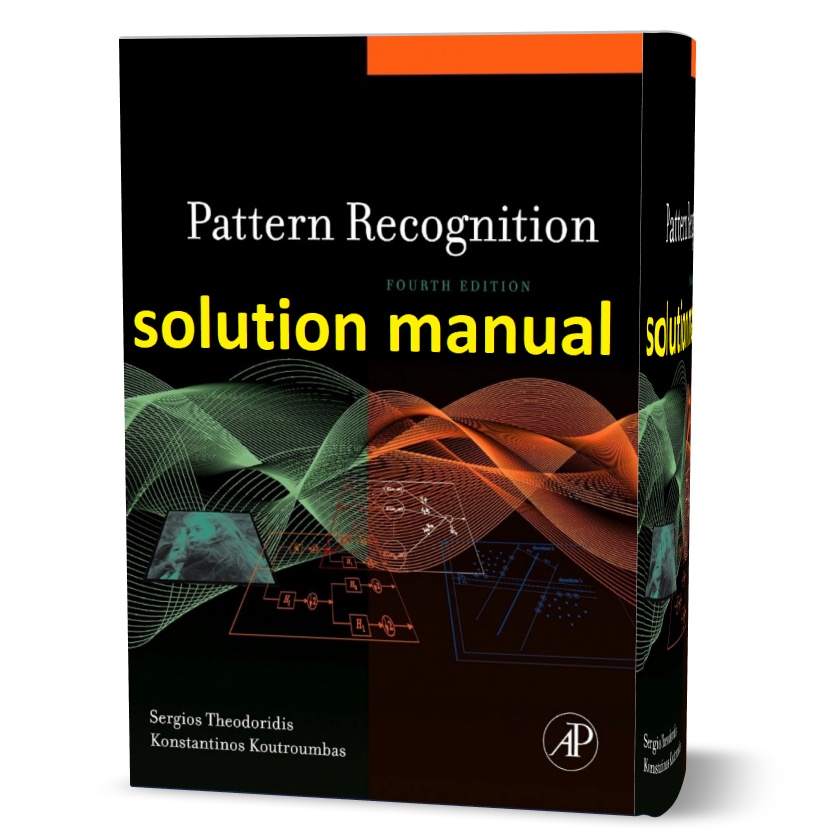 Download Free Pattern Recognition Sergios Theodoridis & Konstantinos Koutroumbas 4th edition solution manual pdf | solutions