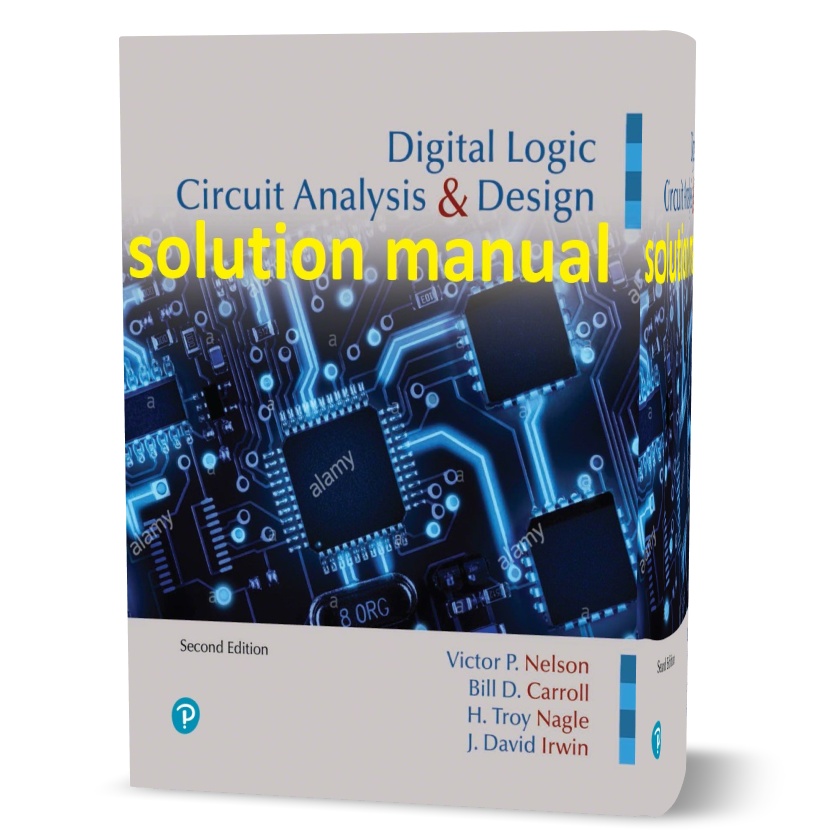 Download free Digital logic circuit analysis and design Victor P. Nelson 2nd edition problem solution manual pdf | solutions