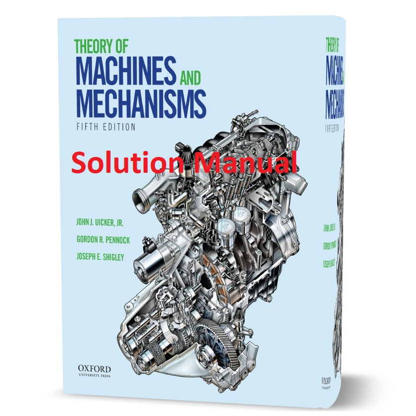 download free Theory of Machines and Mechanisms by Uicker Pennock & Shigley 5th ( fifth ) edition solutions manual pdf | solution