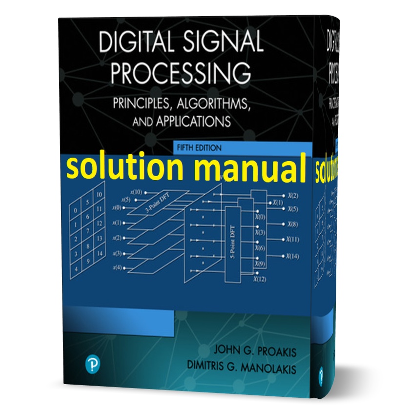 Download free Digital signal processing principles algorithms and applications Proakis 5th edition solution manual pdf | solutions