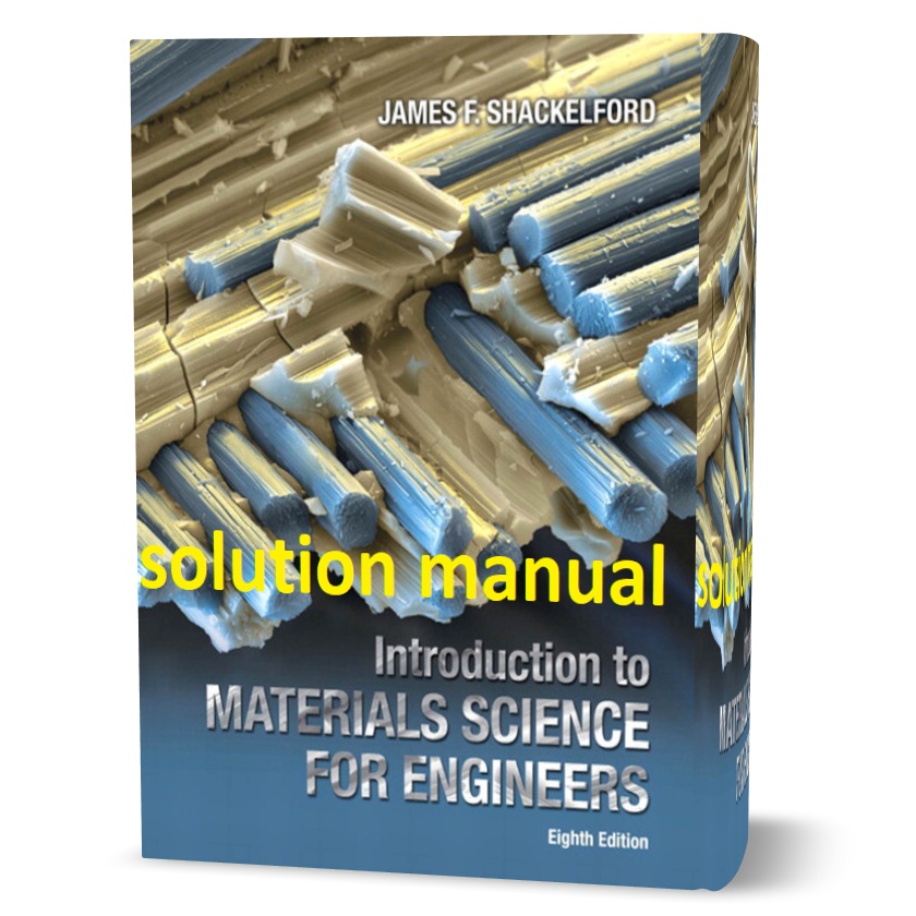 Download free Introduction to materials science for engineers 8th edition shackelford solution manual pdf | eBook solutions