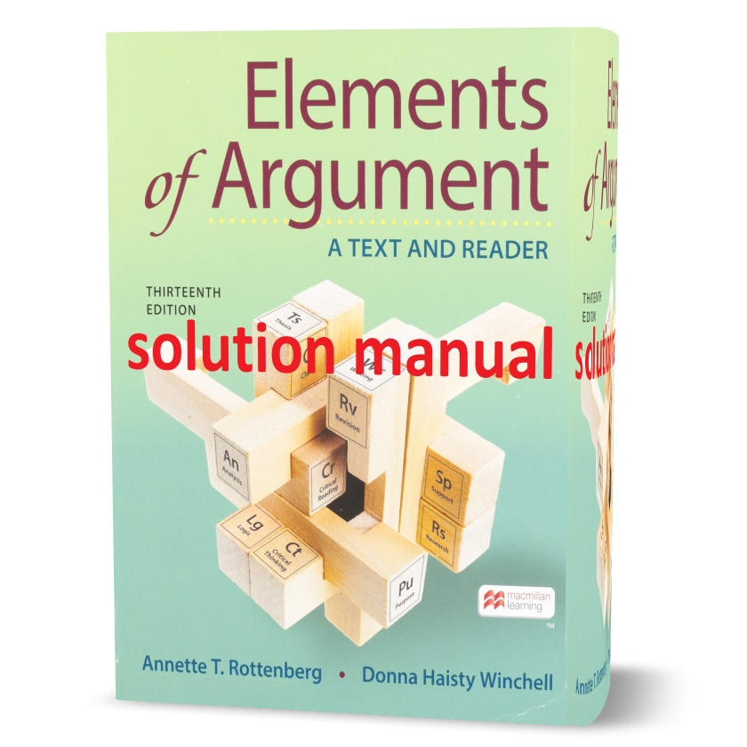 Download free elements of argument Annette Rottenberg , Donna Haisty Winchell 13th edition solutions manual pdf | solution