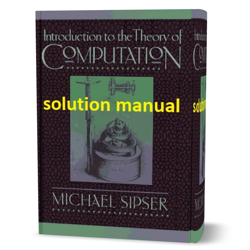 Download free introduction to the theory of computation michael sipser 1st edition solutions manual pdf | all chapter exercise solution