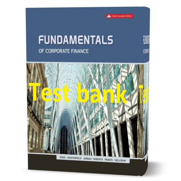Download free Fundamentals of corporate finance 10th canadian edition Stephen Ross solutions manual & test bank pdf | answers and solution