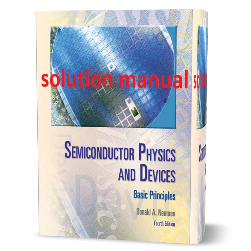 Download free Semiconductor physics and devices: basic principles Neamen 4th edition solution manual pdf | all chapter solutions & answers