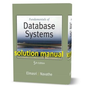 Download free Fundamentals of database systems Ramez Elmasri Shamkant Navathe 5th edition Ebook solution manual pdf