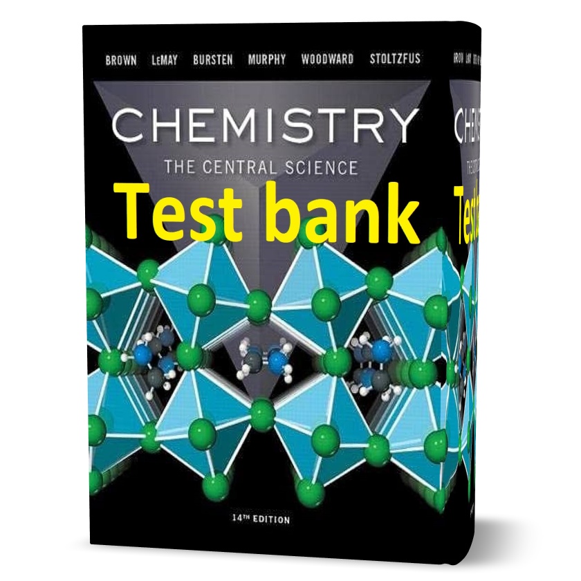 Download free Chemistry The Central Science Theodore Brown & Eugene LeMay 14 edition all chapter Test bank