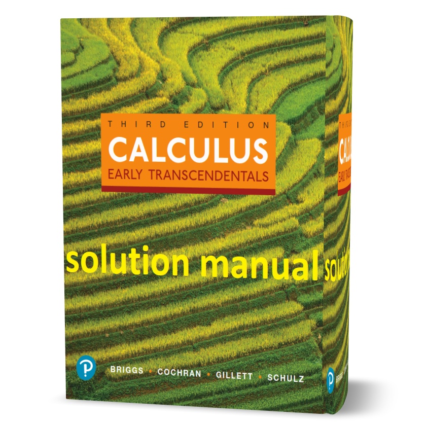Download free Calculus early transcendentals 3rd edition by Briggs and Cochran Solutions manual pdf | answers and course hero