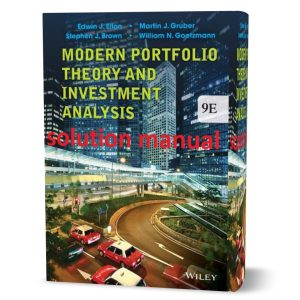 Download free Modern portfolio theory and investment analysis 9th Edwin Elton Martin Gruber edition solutions manual & test bank all chapter anwers