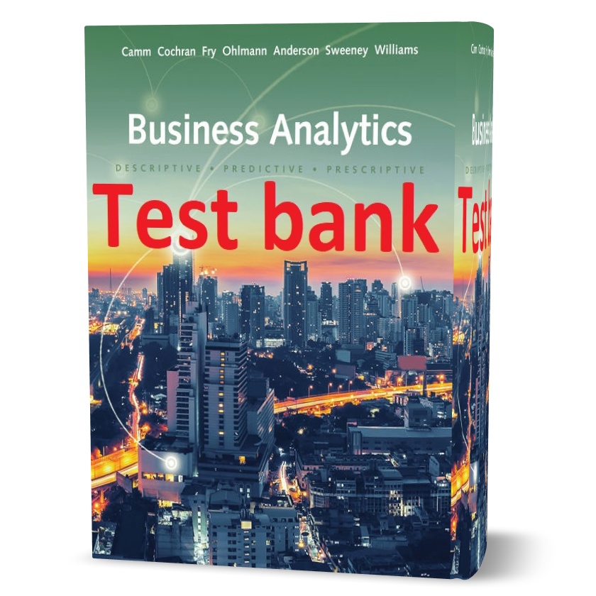 Download free business analytics 3rd edition camm , cochran & ohlmann test bank pdf | all problem answers