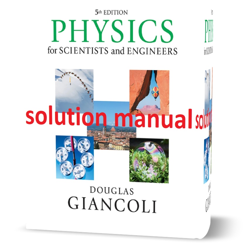 Download free physics for scientists and engineers with modern physics 5th edition Douglas Giancoli solutions manual pdf