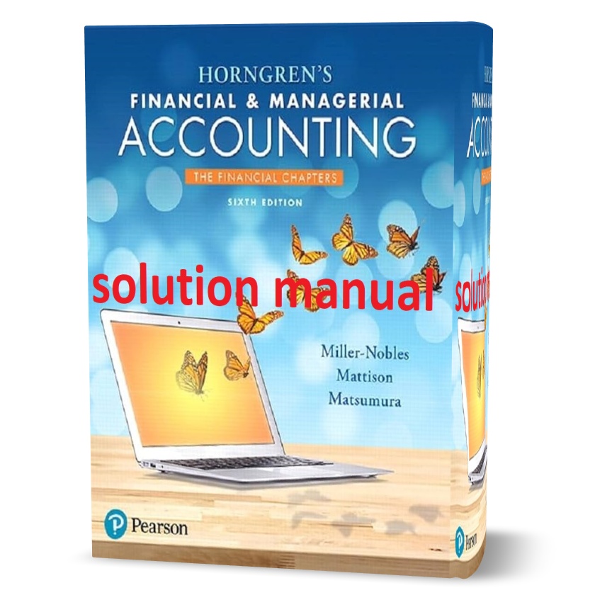 Download file horngren's financial & managerial accounting 6th edition solution manual and answers