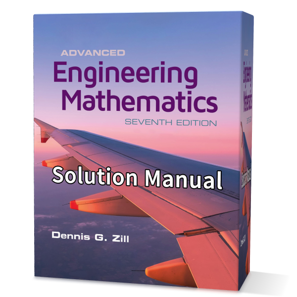 Advanced Engineering Mathematics 7th Edition Dennis Zill solution manual gioumeh.com