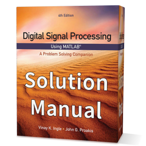 Download free pdf of Digital signal processing using matlab 4th edition solution manual pdf Vinay K. Ingle, John G. Proakis Cengage 2016 solution gioumeh
