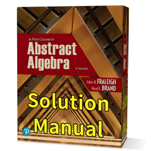 First Course in Abstract Algebra 8th edition solution manual pdf