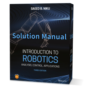 Introduction to robotics analysis control applications 3rd edition solution manual Saeed B. Niku gioumeh