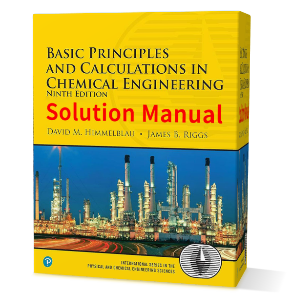 basic principles and calculations in chemical engineering Himmelblau 9th edition solution manual gioumeh.com