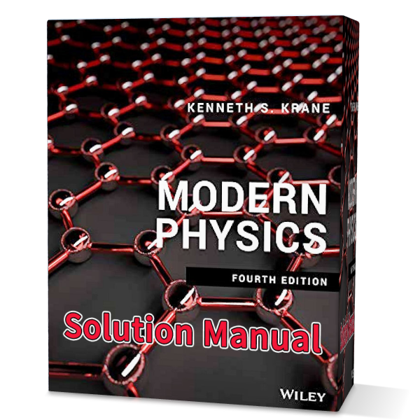 download Modern physics Kenneth S. Krane 4th edition solutions manual pdf gioumeh